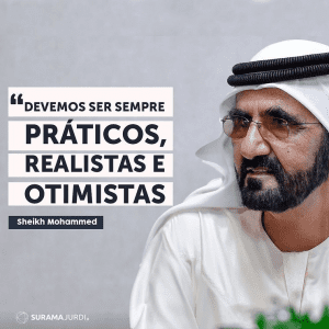 devemos ser sempre praticos realistas e otimistas sheikh mohammed