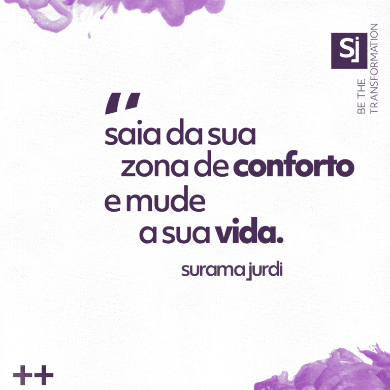 Saia-da-sua-zona-de-conforto-e-mude-a-sua-vida-Surama-Jurdi