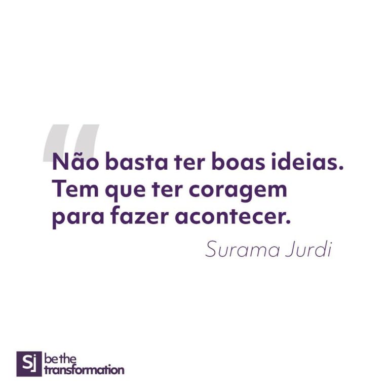 Não-basta-ter-boas-ideias-Tem-que-coragem-para-fazer-acontecer-Surama-Jurdi