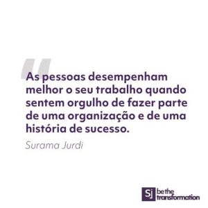As-pessoas-desempenham-melhor-o-seu-trabalho-quando-sentem-orgulho-de-fazer-parte-de-uma-organização-e-de-uma-história-de-sucesso-Surama-Jurdi