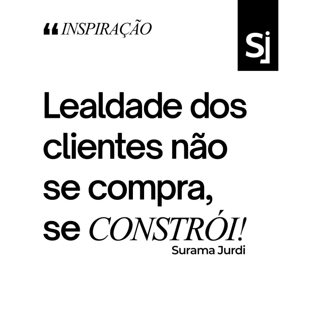 Lealdade dos clientes não se compra, se CONSTRÓI! #suramajurdi,#frase,#Liderança,#educação,#educaçãoempresarial,#mentora,#palestrantemotivacional,#bussinessinovation,#customerexperience,#motivação,#inspiração