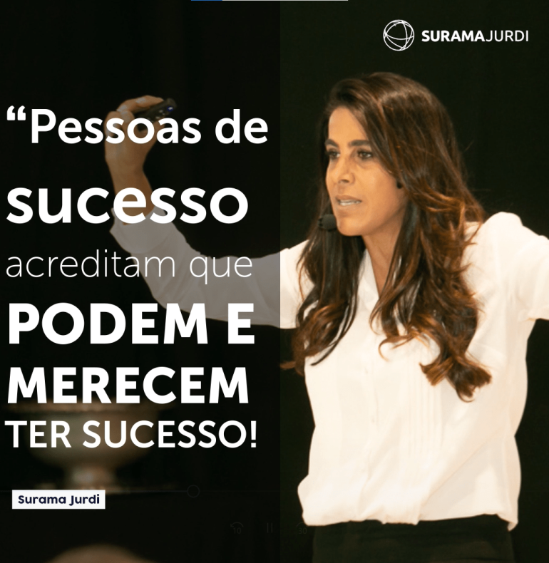 pessoas de sucesso acreditam que podem e merecem ter acesso